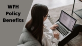 WFH Policy Benefits to You as Well as Your Employees