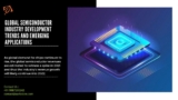 Global Semiconductor Industry Development Trends And Emerging Applications