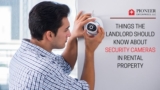 Things the Landlord Should Know About Security Cameras in Rental Property