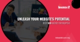 Unleash Your Website’s Potential: Best SEO Agency in Malaysia