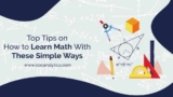 Top Tips on How to Learn Math With These Simple Ways